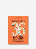 Libro Barbara Ireland - The New York Times: 36 Hours In Latin America & The Caribbean